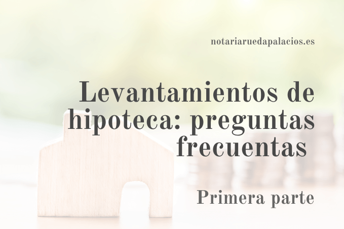 Levantamientos de hipoteca preguntas frecuentas